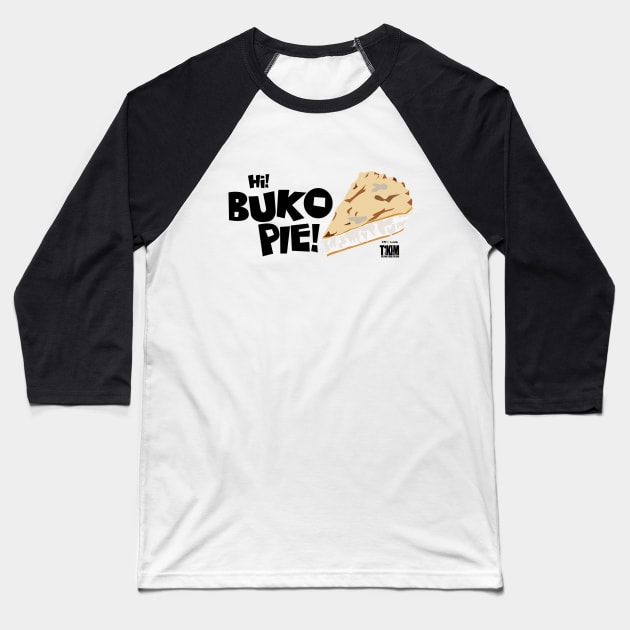 Hi Buko Pie! Tikim 2019 Fun Run Baseball T-Shirt by ABSI